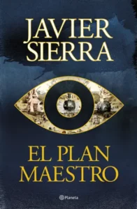 El plan maestro Javier Sierra